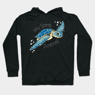 Sea Turtles are my Spirit Animal Hoodie